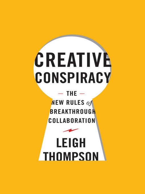 Title details for Creative Conspiracy by Leigh Thompson - Wait list